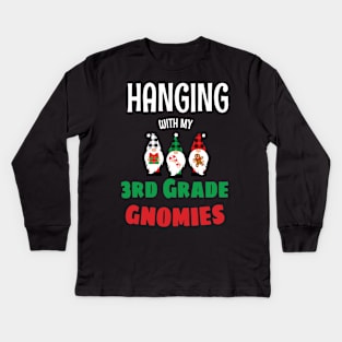 Hanging with my Third Grade Gnomies - Funny Garden Gnome Pajama Gift - Third Grade Gnomes Christmas Gift Kids Long Sleeve T-Shirt